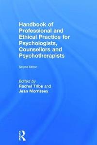 bokomslag Handbook of Professional and Ethical Practice for Psychologists, Counsellors and Psychotherapists