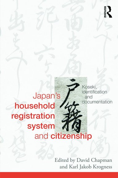 David Chapman, Karl Jakob Krogness - Japan’s Household Registration System and Citizenship, Inbunden