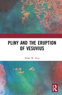 bokomslag Pliny and the Eruption of Vesuvius