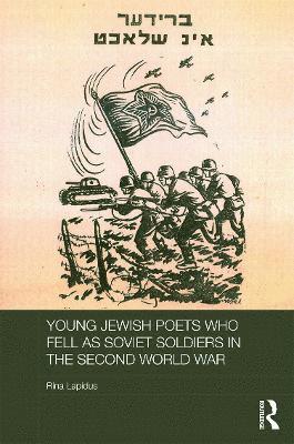 Young Jewish Poets Who Fell as Soviet Soldiers in the Second World War