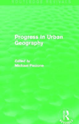 Progress in Urban Geography (Routledge Revivals) 1