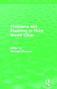 bokomslag Problems and Planning in Third World Cities (Routledge Revivals)