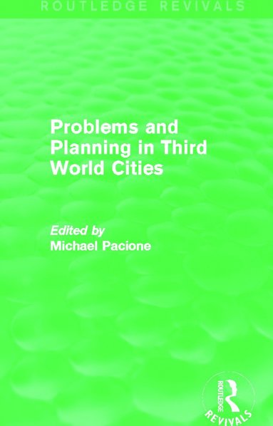 bokomslag Problems and Planning in Third World Cities (Routledge Revivals)