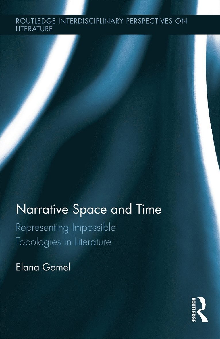 Elana Gomel, Israel) Gomel, Elana (Tel Aviv University - Narrative Space and Time, Inbunden