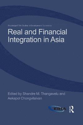 Shandre Thangavelu, Aekapol Chongvilaivan, Singapore) Thangavelu, Shandre (National University of Singapore, Singapore) Chongvilaivan, Aekapol (Institute of Southeast Asian Studies - Real and Financial Integration in Asia, Häftad
