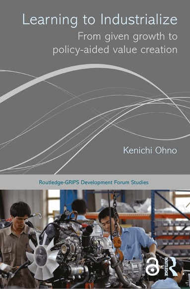 Kenichi Ohno - Learning to Industrialize, Häftad
