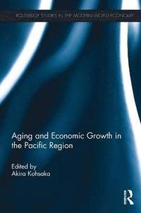 bokomslag Aging and Economic Growth in the Pacific Region