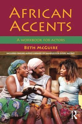 Beth McGuire, USA) McGuire, Beth (Yale School of Drama, Beth Mcguire - African Accents, Häftad