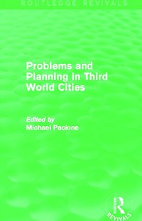 bokomslag Problems and Planning in Third World Cities (Routledge Revivals)