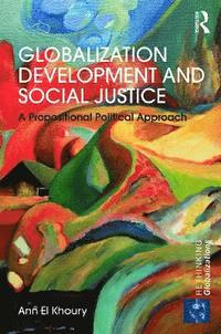 bokomslag Globalization Development and Social Justice