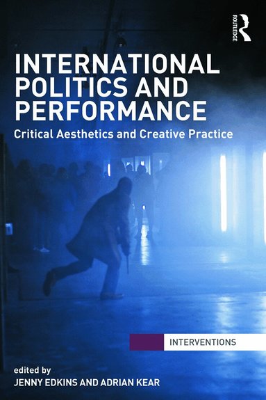 Jenny Edkins, Adrian Kear - International Politics and Performance, Häftad