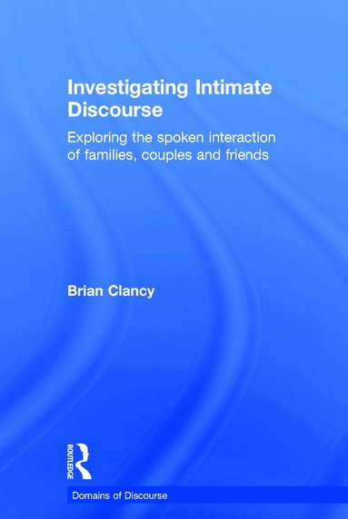 Brian Clancy - Investigating Intimate Discourse, Inbunden