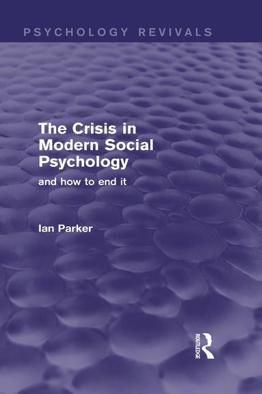 bokomslag Crisis in Modern Social Psychology (Psychology Revivals)