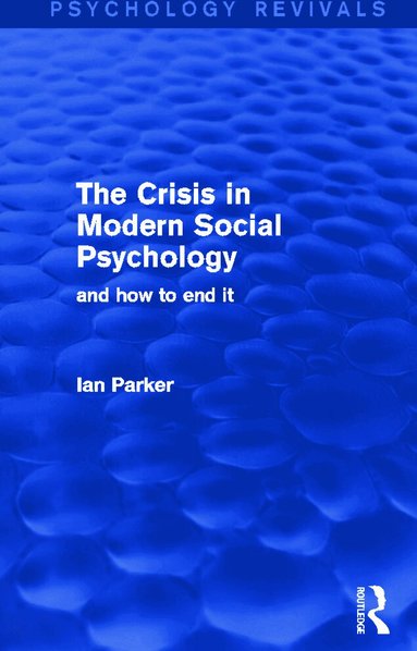 Ian Parker - Crisis in Modern Social Psychology, Häftad