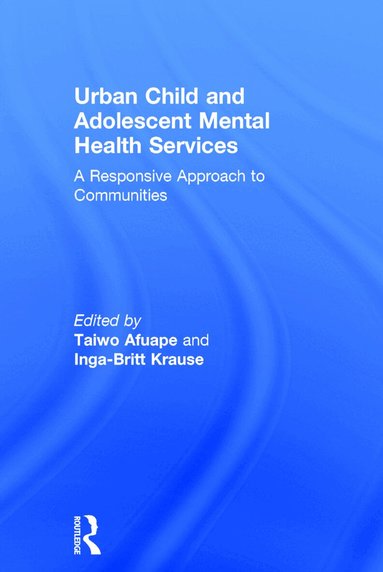 Taiwo Afuape, Inga-Britt Krause - Urban Child and Adolescent Mental Health Services, Inbunden