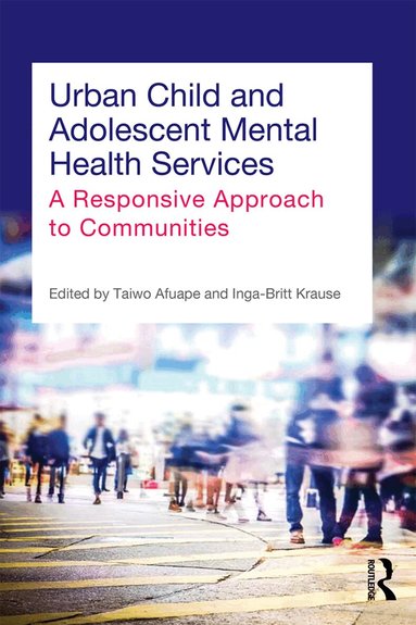 Taiwo Afuape, Inga-Britt Krause - Urban Child and Adolescent Mental Health Services, Häftad