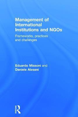 Eduardo Missoni, Daniele Alesani - Management of International Institutions and NGOs, Inbunden