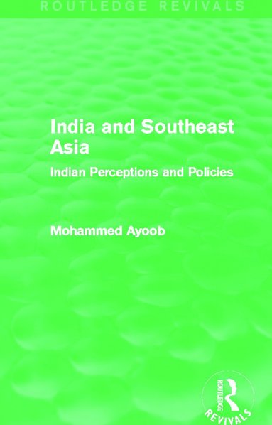 bokomslag India and Southeast Asia (Routledge Revivals)