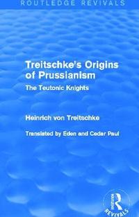 bokomslag Treitschke's Origins of Prussianism (Routledge Revivals)