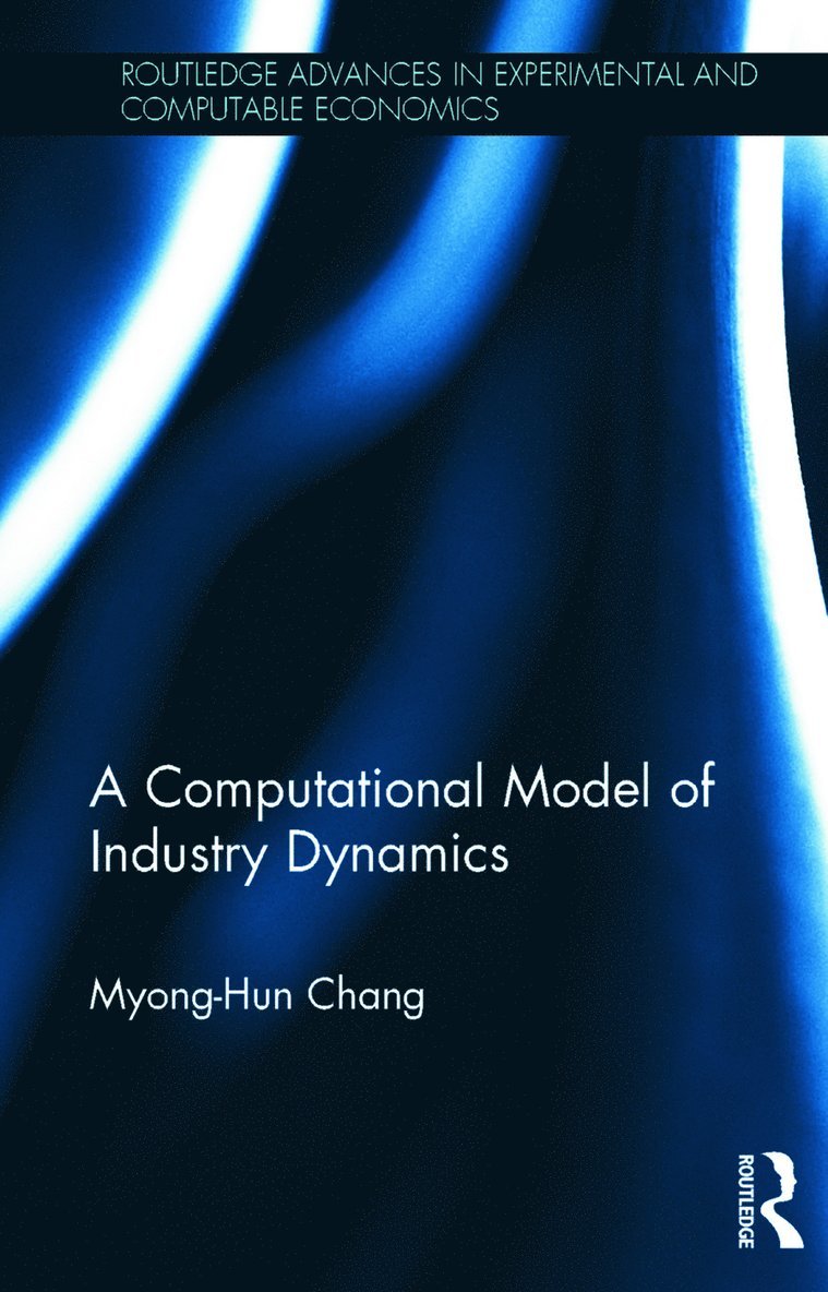Myong-Hun Chang - Computational Model of Industry Dynamics, Inbunden