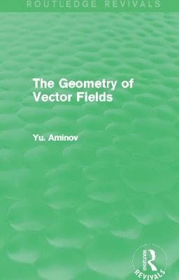 The Geometry of Vector Fields (Routledge Revivals) 1