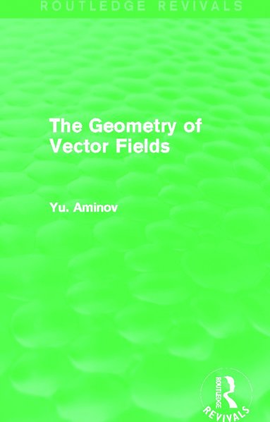 bokomslag Geometry of Vector Fields (Routledge Revivals)
