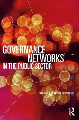 Governance Networks in the Public Sector 1