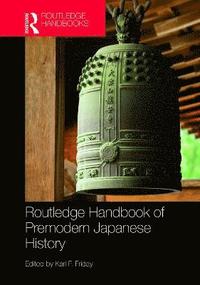 bokomslag Routledge Handbook of Premodern Japanese History