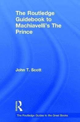 The Routledge Guidebook to Machiavelli's The Prince 1