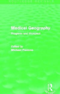 bokomslag Medical Geography (Routledge Revivals)