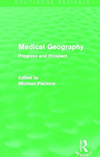 bokomslag Medical Geography (Routledge Revivals)