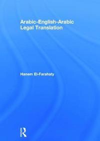 bokomslag Arabic-English-Arabic Legal Translation
