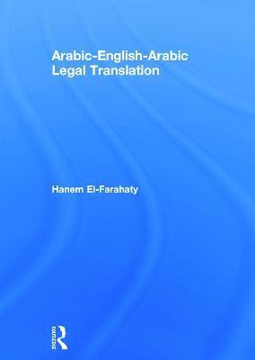 bokomslag Arabic-English-Arabic Legal Translation