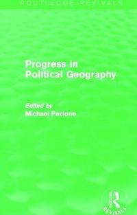bokomslag Progress in Political Geography (Routledge Revivals)