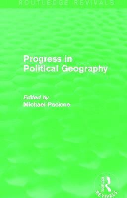 bokomslag Progress in Political Geography (Routledge Revivals)
