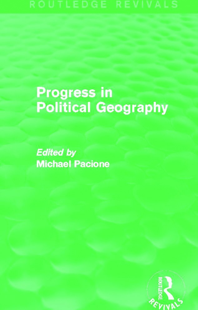 Progress in Political Geography (Routledge Revivals) 1