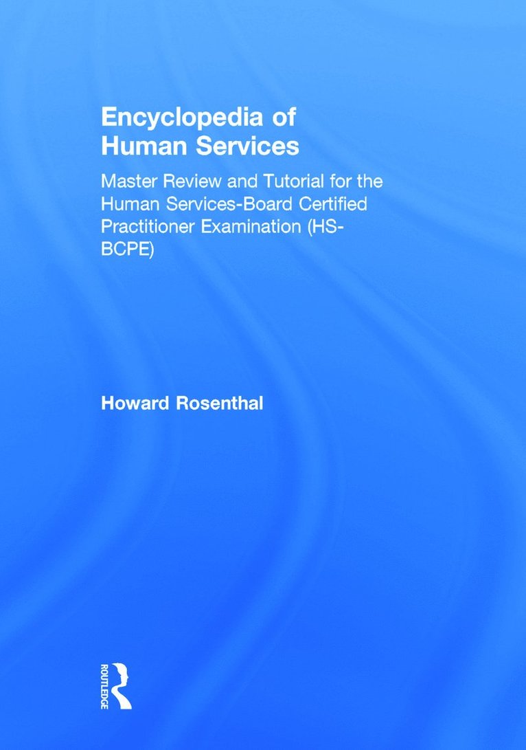 Howard Rosenthal, USA) Rosenthal, Howard (St. Louis Community College–Florissant Valley, Missouri - Encyclopedia of Human Services, Inbunden