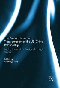 bokomslag The Rise of China and Transformation of the US-China Relationship