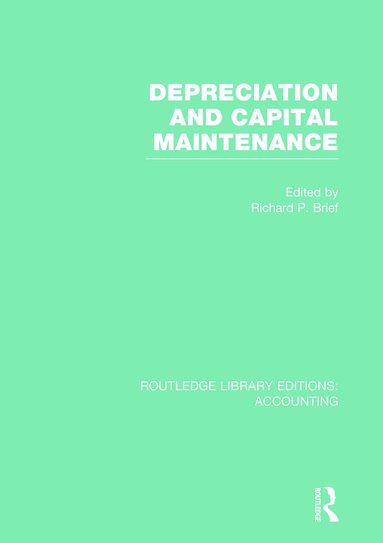 Richard Brief - Depreciation and Capital Maintenance (RLE Accounting), Inbunden