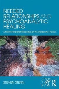 bokomslag Needed Relationships and Psychoanalytic Healing