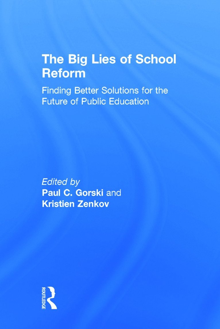 The Big Lies of School Reform 1