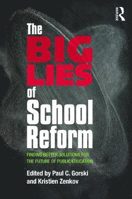 bokomslag The Big Lies of School Reform