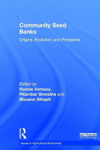 Ronnie Vernooy, Pitambar Shrestha, Bhuwon Sthapit - Community Seed Banks, Inbunden