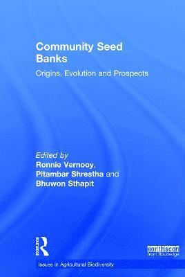 Ronnie Vernooy, Pitambar Shrestha, Bhuwon Sthapit, Italy) Vernooy, Ronnie (Bioversity International, Rome, India) Sthapit, Bhuwon (Bioversity International, New Delhi - Community Seed Banks, Inbunden