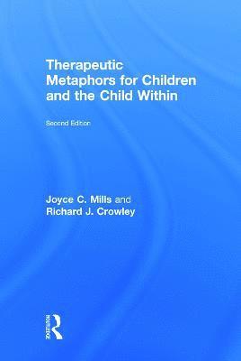 bokomslag Therapeutic Metaphors for Children and the Child Within