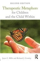 bokomslag Therapeutic Metaphors for Children and the Child Within