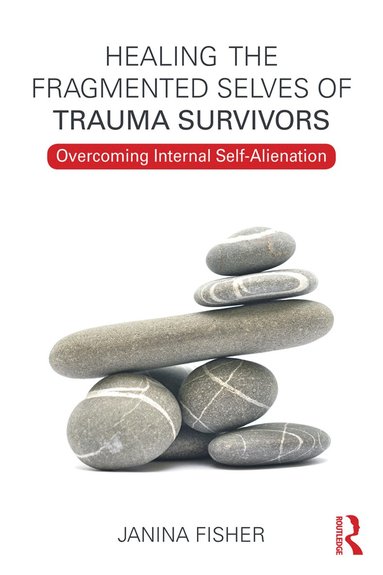 bokomslag Healing the Fragmented Selves of Trauma Survivors