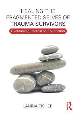 Healing the Fragmented Selves of Trauma Survivors 1