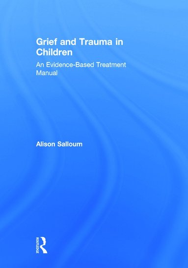 bokomslag Grief and Trauma in Children