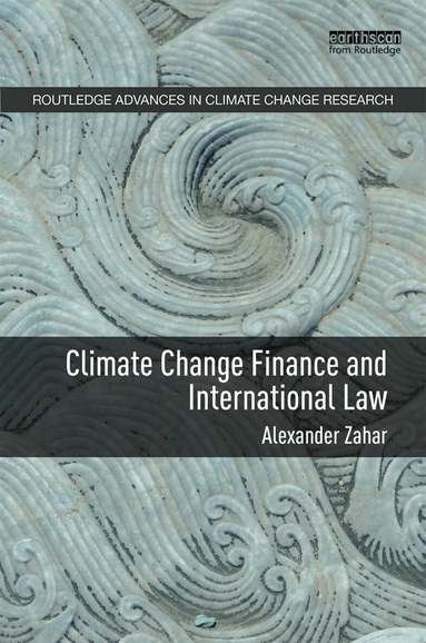 Alexander Zahar - Climate Change Finance and International Law, Inbunden